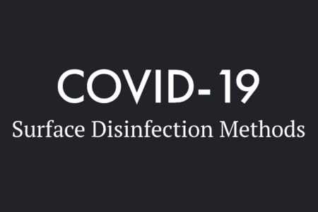 COVID-19 Surface Disinfection Methods